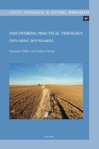 Discovering Practical Theology: Exploring Boundaries (Louvain Theological & Pastoral Monographs)
