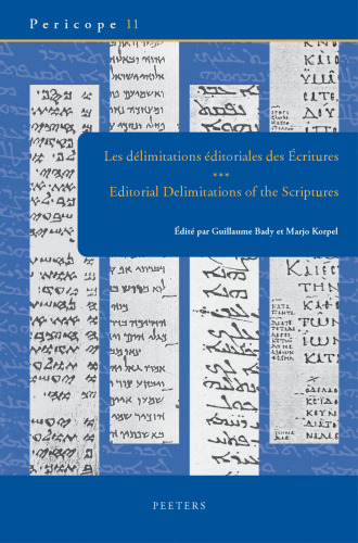 Les delimitations editoriales des ecritures des Bibles anciennes aux lectures modernes / Editorial Delimitations of the Scriptures from Ancient Bibles ... (Pericope, 11) (French and English Edition)