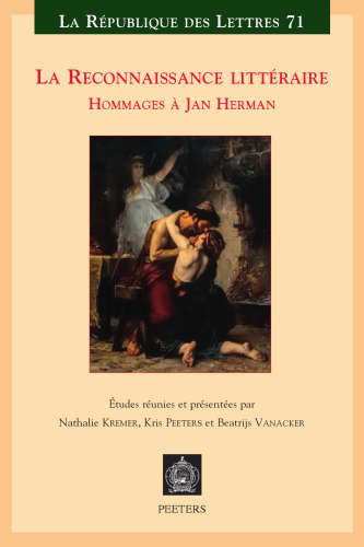 La Reconnaissance Litteraire: Hommages a Jan Herman (La Republique des Lettres, 71) (French Edition)