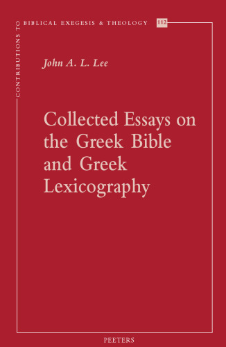 Collected Essays on the Greek Bible and Greek Lexicography (Contributions to Biblical Exegesis & Theology, 112)