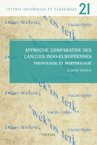 Approche Comparative Des Langues Indo-Europeennes: Phonologie Et Morphologie