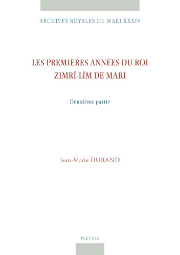 Les premières années du roi Zimrî-Lîm de Mari. Deuxième partie