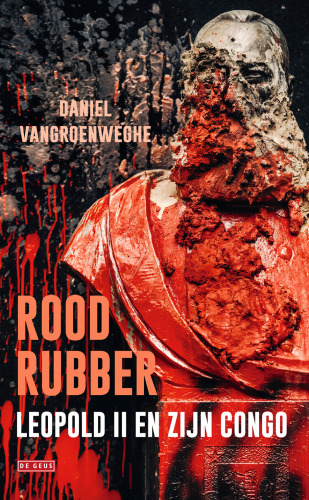 Rood rubber: Leopold II en zijn Congo