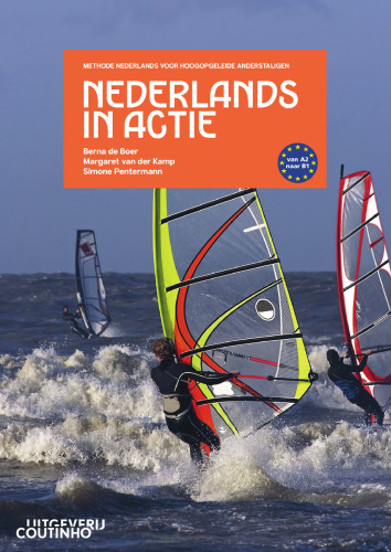 Nederlands in actie: Methode Nederlands voor hoogopgeleide anderstaligen