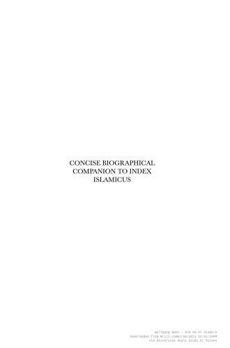 Concise Biographical Companion to Index Islamicus: Bio-bibliographical Supplement to Index Islamicus, 1665-1980, Volume One (A-G)