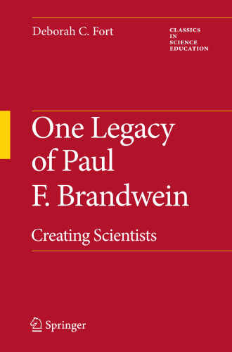 One Legacy of Paul F. Brandwein: Creating Scientists