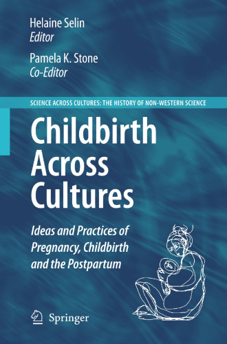 Childbirth Across Cultures: Ideas and Practices of Pregnancy, Childbirth and the Postpartum