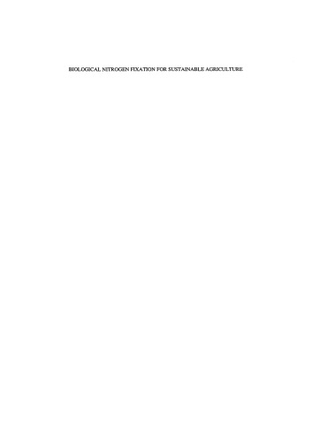Biological Nitrogen Fixation for Sustainable Agriculture: Extended versions of papers presented in the Symposium, Role of Biological Nitrogen Fixation in Sustainable Agriculture at the 13th Congress of Soil Science, Kyoto, Japan, 1990