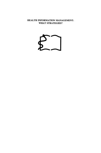 Health Information Management: What Strategies?: Proceedings of the 5th European Conference of Medical and Health Libraries, Coimbra, Portugal, September 18–21, 1996