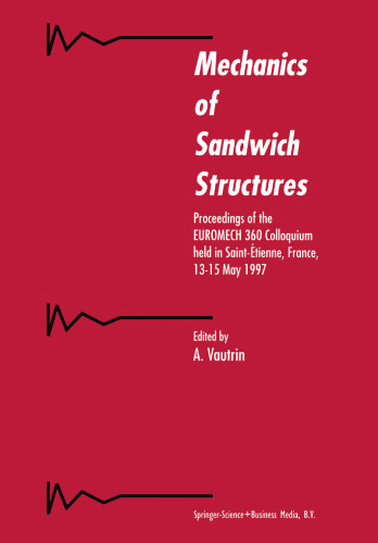 Mechanics of Sandwich Structures: Proceedings of the EUROMECH 360 Colloquium held in Saint-Étienne, France, 13–15 May 1997