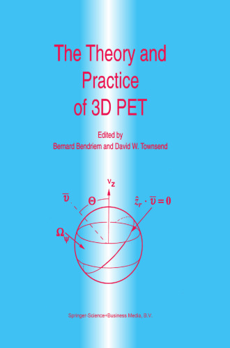 The Theory and Practice of 3D PET