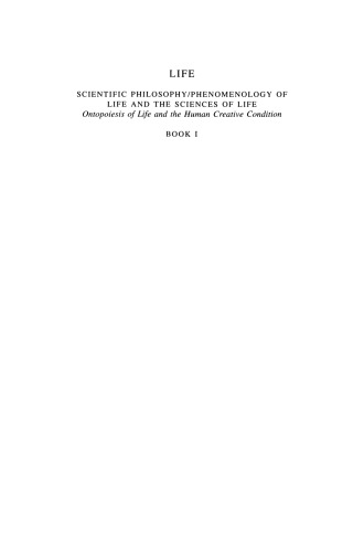 Life Scientific Philosophy, Phenomenology of Life and the Sciences of Life: Ontopoiesis of Life and the Human Creative Condition