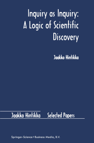 Inquiry as Inquiry: A Logic of Scientific Discovery