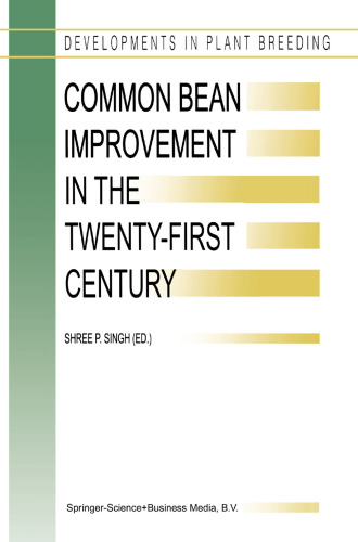Common Bean Improvement in the Twenty-First Century