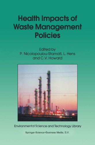 Health Impacts of Waste Management Policies: Proceedings of the Seminar ‘Health Impacts of Waste Management Policies’, Hippocrates Foundation, Kos, Greece, 12–14 November 1998