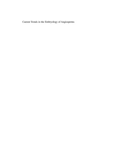 Current Trends in the Embryology of Angiosperms