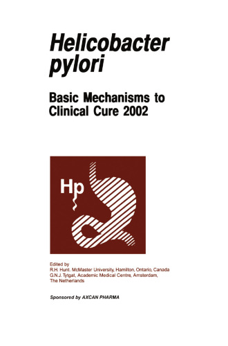 Helicobactor pylori: Basic Mechanisms to Clinical Cure 2002