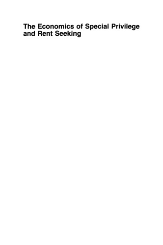 The Economics of Special Privilege and Rent Seeking