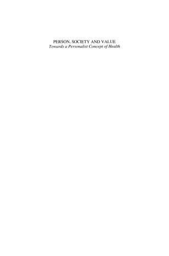 Person, Society and Value: Towards a Personalist Concept of Health