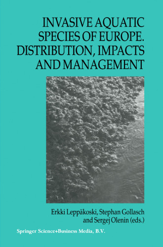 Invasive Aquatic Species of Europe. Distribution, Impacts and Management