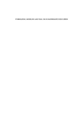 Symbolizing, Modeling and Tool Use in Mathematics Education