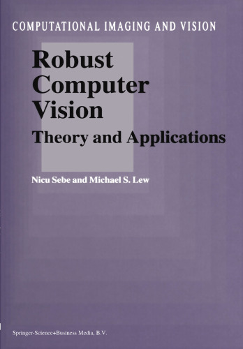 Robust Computer Vision: Theory and Applications