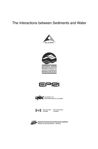 The Interactions between Sediments and Water: Proceedings of the 9th International Symposium on the Interactions between Sediments and Water, held 5–10 May 2002 in Banff, Alberta, Canada