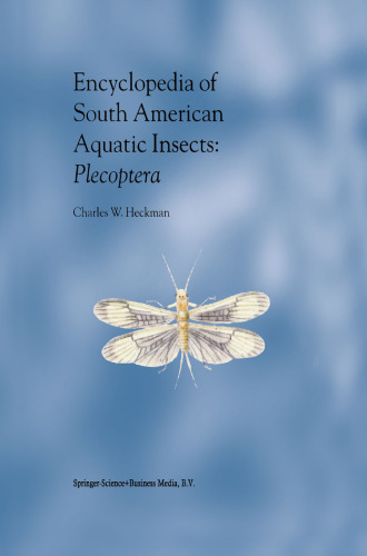 Encyclopedia of South American Aquatic Insects: Plecoptera: Illustrated Keys to Known Families, Genera, and Species in South America