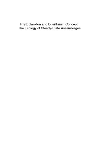 Phytoplankton and Equilibrium Concept: The Ecology of Steady-State Assemblages: Proceedings of the 13th Workshop of the International Association of Phytoplankton Taxonomy and Ecology (IAP), held in Castelbuono, Italy, 1–8 September 2002