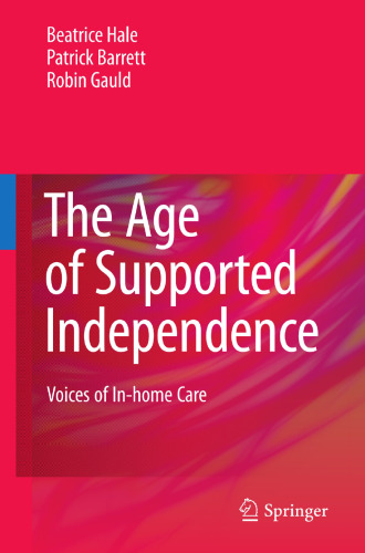 The Age of Supported Independence: Voices of In-home Care