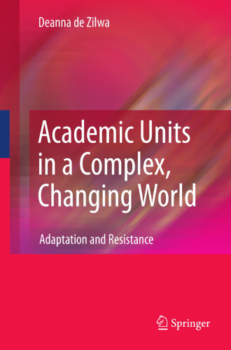 Academic Units in a Complex, Changing World: Adaptation and Resistance