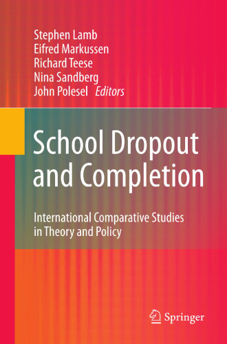 School Dropout and Completion: International Comparative Studies in Theory and Policy