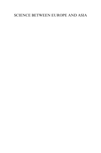 Science between Europe and Asia: Historical Studies on the Transmission, Adoption and Adaptation of Knowledge