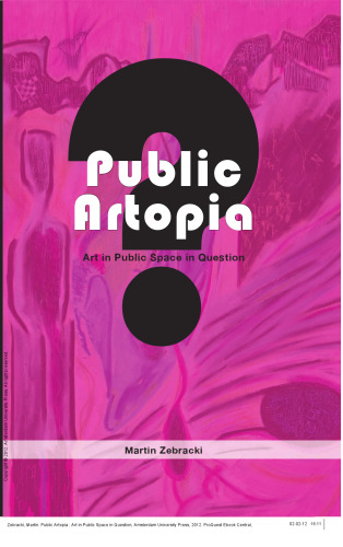 Public Artopia : Art in Public Space in Question