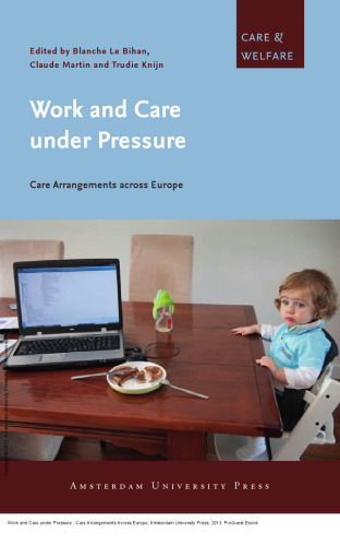 Work and Care under Pressure : Care Arrangements Across Europe