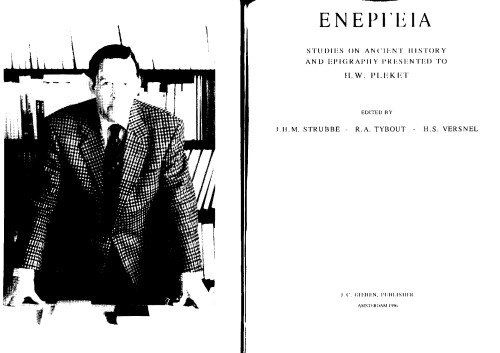 Energeia/ΕΝΕΡΓΕΙΑ: studies on ancient history and epigraphy presented to H.W. Pleket