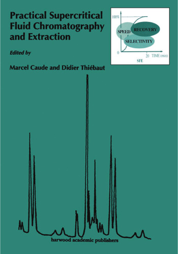 Practical Supercritical Fluid and Extraction