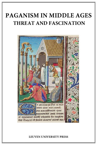 Paganism in Middle Ages - Threat and Fascination
