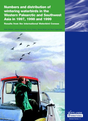 Numbers and Distribution of Wintering Waterbirds in the Western Palearctic and Southwest Asia in 1997, 1998 and 1999: Results from the International Waterbird ...