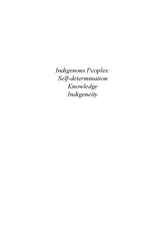Indigenous Peoples: Self-determination Knowledge Indigeneity