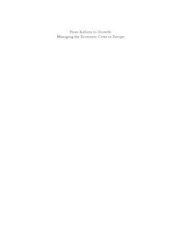 From Reform to Growth : Managing the Economic Crisis in Europe
