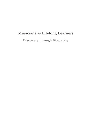Musicians as lifelong learners : Discovery through Biography