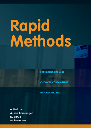Rapid methods: For biological and chemical contaminants in food and feed