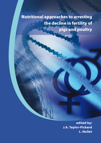 Nutritional approaches to arresting the decline in fertility of pigs and poultry: Proceedings from Alltech's technical seminar series