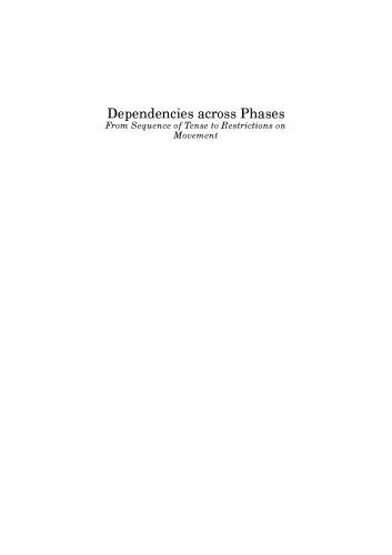 Dependencies across Phases: From Sequence of Tense to Restrictions on Movement