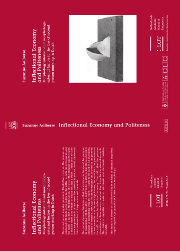 Inflectional Economy and Politeness: Morphology-internal and morphology-external factors in the loss of second person marking in Dutch