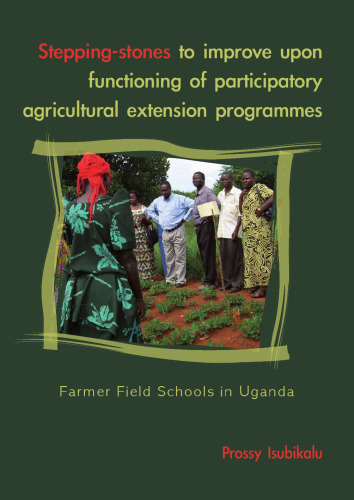 Stepping-stones to improve upon functioning of participatory agricultural extension programmes: Farmer Field Schools in Uganda