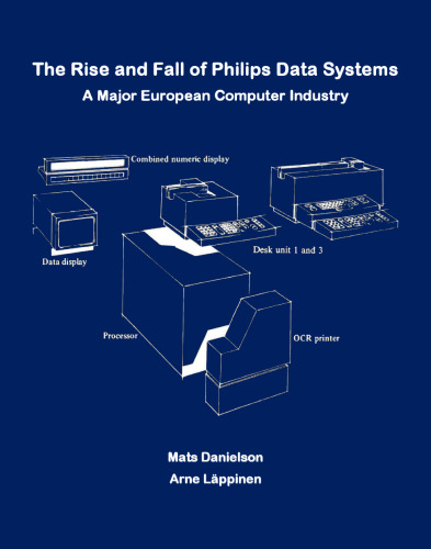 The Rise and Fall of Philips Data Systems
