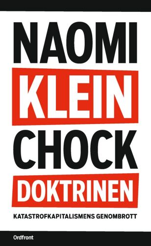 Chockdoktrinen: katastrofkapitalismens genombrott