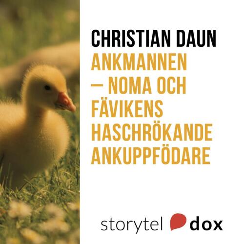 Ankmannen: Noma och Fävikens haschrökande ankuppfödare